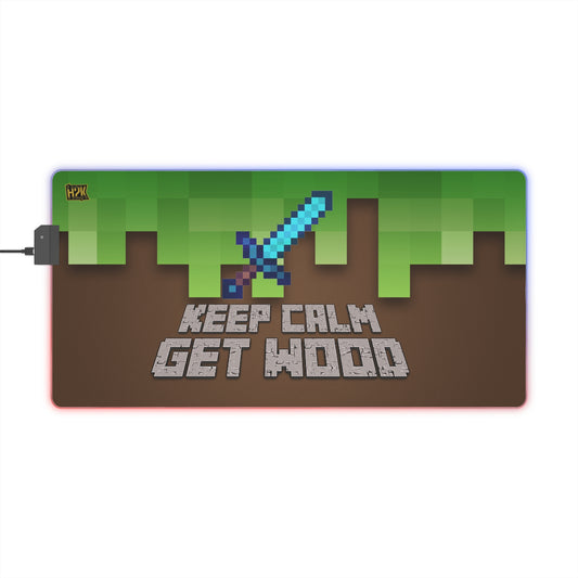 Keep Calm Get Wood H2k LED Gaming Mouse Pad